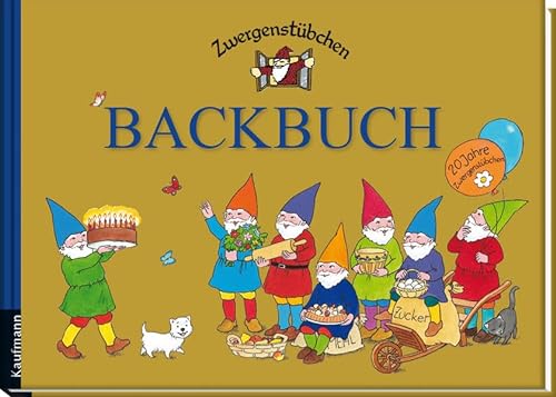 Zwergenstübchen Backbuch (Zwergenstübchen - Backbücher und Kochbücher für Kinder, Eltern, Familien) von Kaufmann Ernst Vlg GmbH